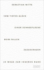 Vom tiefen Gl&uuml;ck, einer Schneeflocke beim Fallen zuzuschauen