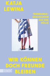 Wir k&ouml;nnen doch Freunde bleiben