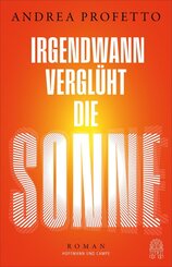 Irgendwann vergl&uuml;ht die Sonne