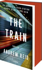 The Train. Die n&auml;chste U-Bahn-Station k&ouml;nnte deine letzte sein