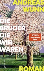 Die Br&uuml;der, die wir waren