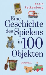 Eine Geschichte des Spielens in 100 Objekten