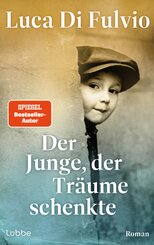Der Junge, der Tr&auml;ume schenkte