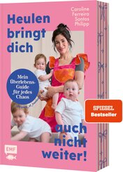 Heulen bringt dich auch nicht weiter!