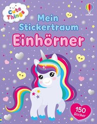 Cute Things - Mein Stickertraum: Einh&ouml;rner