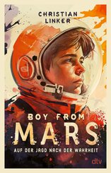 Boy from Mars - Auf der Jagd nach der Wahrheit