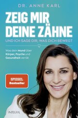 Zeig mir deine Z&auml;hne - und ich sage dir, was dich bewegt