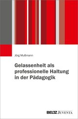 Gelassenheit als professionelle Haltung in der P&auml;dagogik