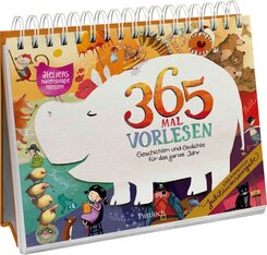 365 mal Vorlesen: Geschichten und Gedichte f&uuml;r das ganze Jahr