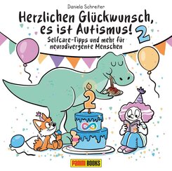 Herzlichen Gl&uuml;ckwunsch, es ist Autismus! Selfcare-Tipps und mehr f&uuml;r neurodivergente Menschen