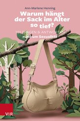 Warum h&auml;ngt der Sack im Alter so tief?