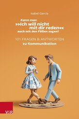 Kann man &raquo;Ich will nicht mit dir reden&laquo; auch mit den F&uuml;&szlig;en sagen?
