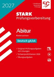 STARK Deutsch gA/eA - Abitur 2027 Niedersachsen - Pr&uuml;fungsvorbereitung, m. 1 Buch, m. 1 Beilage