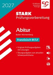 STARK Franz&ouml;sisch BF/LF - Abitur 2027 BW - Pr&uuml;fungsvorbereitung, m. 1 Buch, m. 1 Beilage