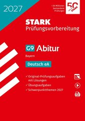 STARK Deutsch eA - Abitur 2027 Bayern - Pr&uuml;fungsvorbereitung, m. 1 Buch, m. 1 Beilage