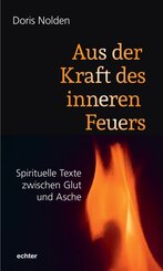 Aus der Kraft des inneren Feuers