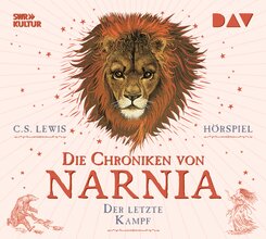 Die Chroniken von Narnia - Teil 7: Der letzte Kampf,2 Audio-CD