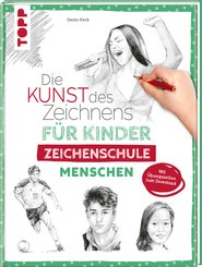 Die Kunst des Zeichnens f&uuml;r Kinder Zeichenschule - Menschen