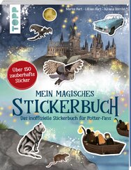 Mein magisches Stickerbuch. Das inoffizielle Stickerbuch f&uuml;r Potter-Fans