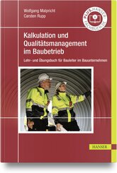 Kalkulation und Qualit&auml;tsmanagement im Baubetrieb