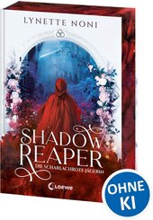 Shadow Reaper (Band 1) - Die scharlachrote J&auml;gerin