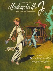Mademoiselle J - Eine Frau. Ein Jahrhundert. 3: 1955: Die sch&ouml;nste aller Begegnungen