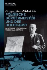 Polnische B&uuml;rgermeister und der Holocaust