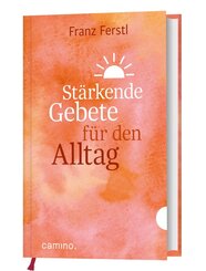 St&auml;rkende Gebete f&uuml;r den Alltag