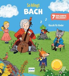 So klingt Bach - Klassik f&uuml;r Kinder
