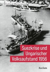 Suezkrise und Ungarischer Volksaufstand 1956