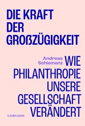 Die Kraft der Gro&szlig;z&uuml;gigkeit.
