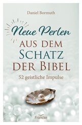 Neue Perlen aus dem Schatz der Bibel