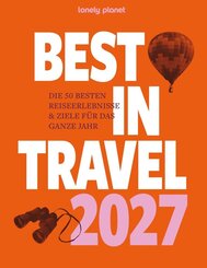 LONELY PLANET Reisef&uuml;hrer Lonely Planet Best in Travel 2027