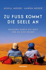Zu Fu&szlig; kommt die Seele an