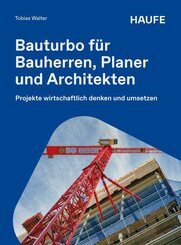 Bauturbo f&uuml;r Bauherren, Planer und Architekten