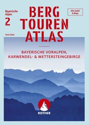 Bergtourenatlas Bayerische Alpen - Band 2: Bayerische Voralpen, Karwendel- und Wettersteingebirge