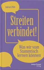 Streiten verbindet! - Was wir vom Stammtisch lernen k&ouml;nnen