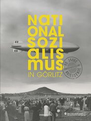 Nationalsozialismus in G&ouml;rlitz - 80 Jahre Kriegsende