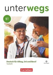 Unterwegs - Deutsch f&uuml;r Alltag, Uni und Beruf - Allgemeine Ausgabe - B1: Gesamtband
