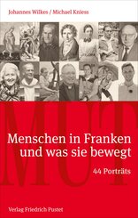 Mut. Menschen in Franken und was sie bewegt