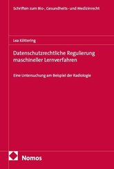 Datenschutzrechtliche Regulierung maschineller Lernverfahren