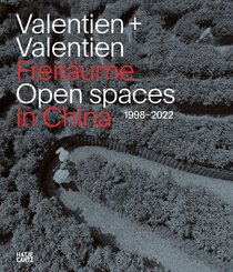Valentien & Valentien. Freir&auml;ume / Open Spaces