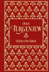 Iwan Turgenjew: V&auml;ter und S&ouml;hne