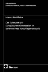 Der Spielraum der Europ&auml;ischen Kommission im Rahmen ihres Vorschlagsmonopols