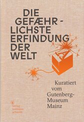 Die gef&auml;hrlichste Erfindung der Welt