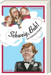 Schweig, Bub!