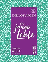 Losungen Deutschland 2027 / Die Losungen f&uuml;r junge Leute 2027