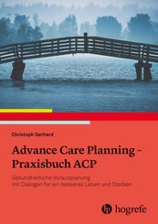 Advance Care Planning - Praxisbuch ACP