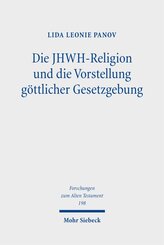Die JHWH-Religion und die Vorstellung g&ouml;ttlicher Gesetzgebung