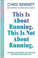 This Is About Running. This Is Not About Running.